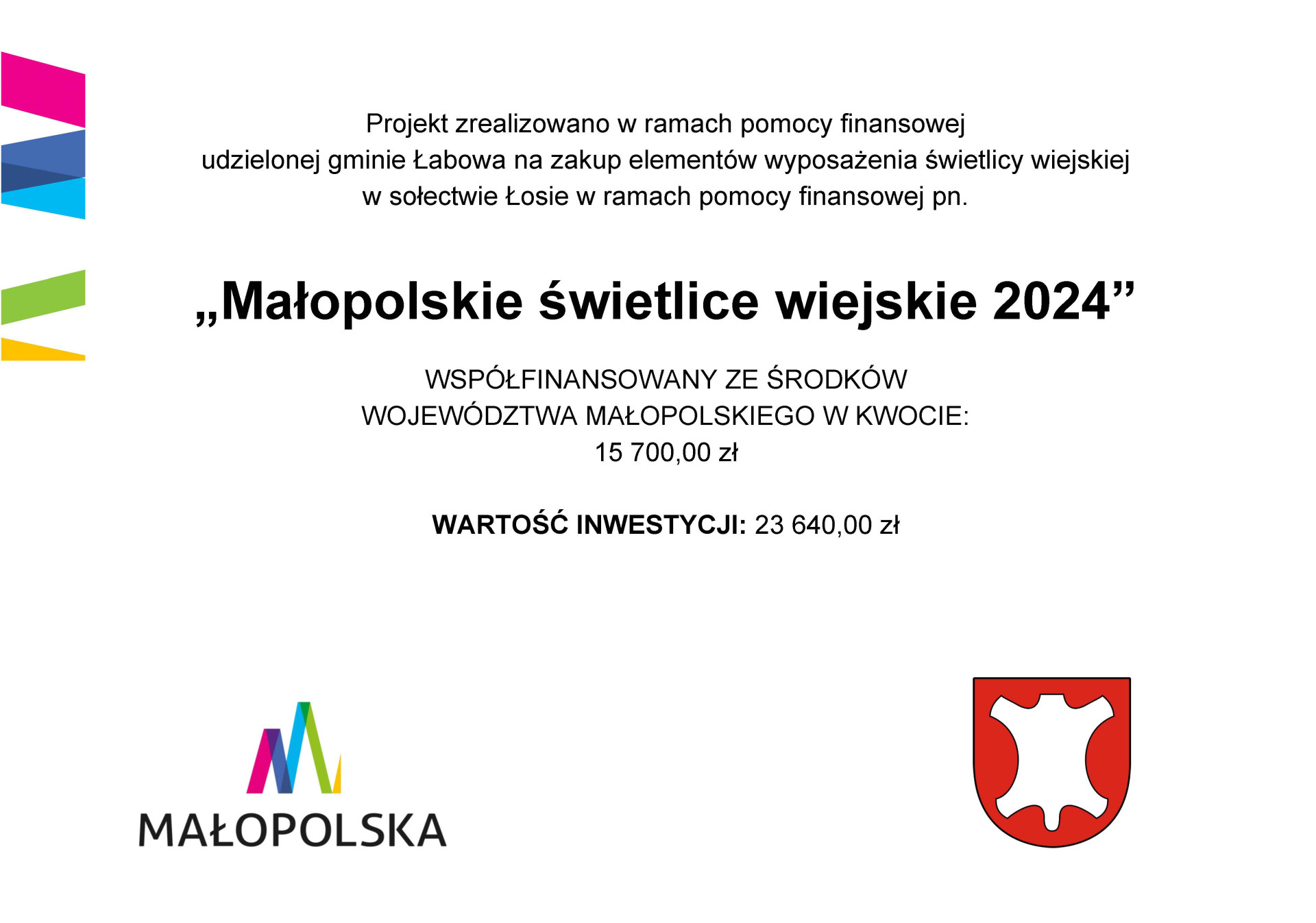 zakup elementów wyposażenia świetlicy wiejskiej w sołectwie Łosie w ramach pomocy finansowej - Link otwierany w nowym oknie zakup elementów wyposażenia świetlicy wiejskiej w sołectwie Łosie w ramach pomocy finansowej