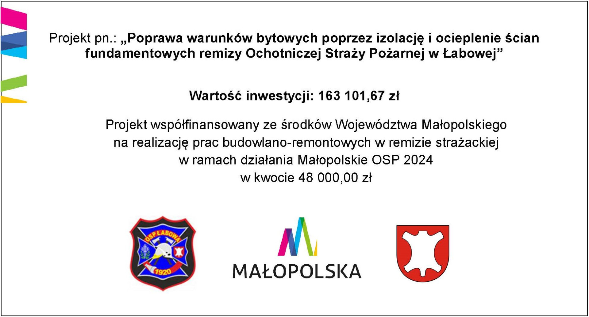 Poprawa warunków bytowych poprzez izolację i ocieplenie ścian fundamentowych remizy Ochotniczej Straży Pożarnej w Łabowej - Link otwierany w nowym oknie Poprawa warunków bytowych poprzez izolację i ocieplenie ścian fundamentowych remizy Ochotniczej Straży Pożarnej w Łabowej